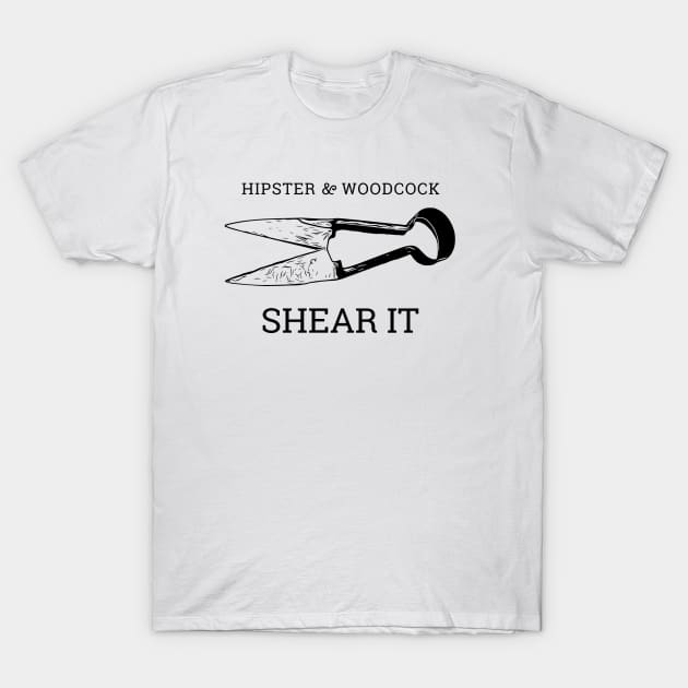 SHEAR IT T-Shirt by hipsterandwoodcock